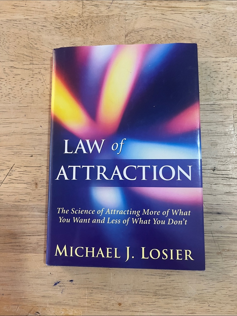 Law of Attraction by Michael J. Losier